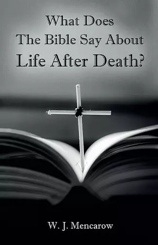 What Does The Bible Say About Life After Death? cover