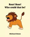 Roar! Roar! Who Could That Be? cover