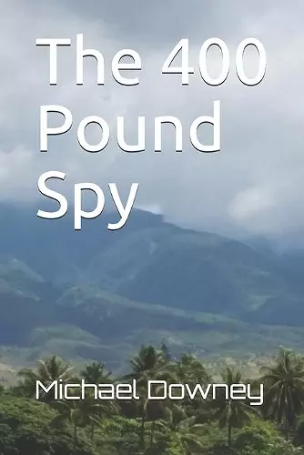 The 400 Pound Spy cover