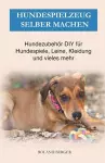 Hundespielzeug selber machen cover