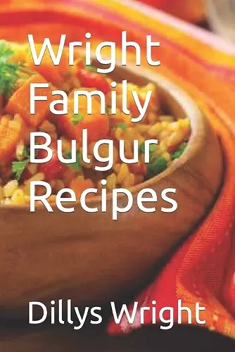 Wright Family Bulgur Recipes cover