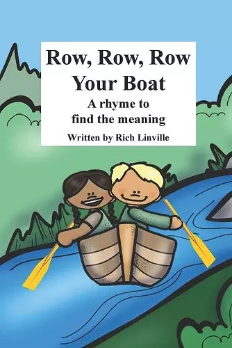 Row, Row, Row Your Boat A rhyme to find the meaning cover