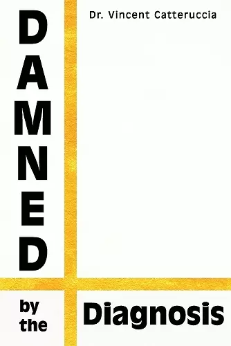 Damned by the Diagnosis cover