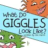 What Do Giggles Look Like? cover