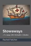 Stowaways A Voyage with Christopher Columbus cover