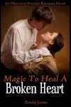 Magic to Heal a Broken Heart cover