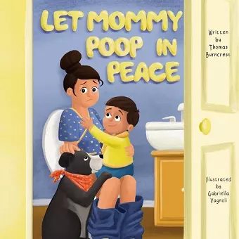 Let Mommy Poop in Peace cover