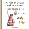 My First Tri-Lingual Book of Numbers. English- French- Wolof cover