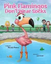 Pink Flamingos Don't Wear Socks cover