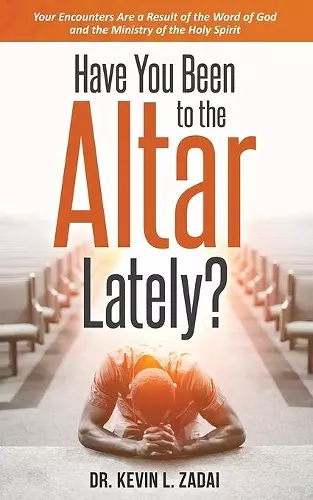 Have You Been to the Altar Lately? cover
