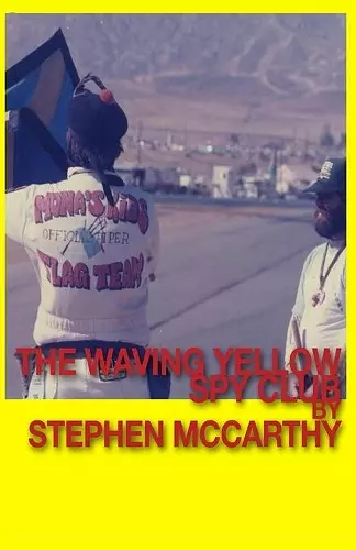 The Waving Yellow Spy Club cover