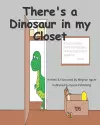 There's a Dinosaur in My Closet cover