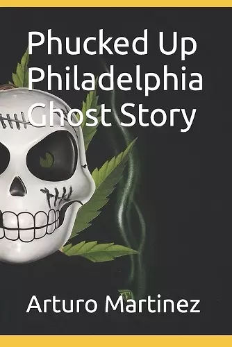 Phucked Up Philadelphia Ghost Story cover