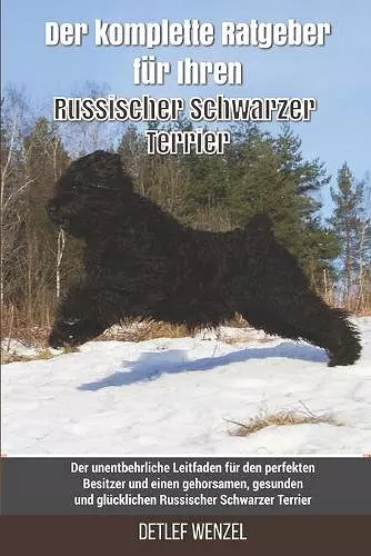 Der komplette Ratgeber für Ihren Russischer Schwarzer Terrier cover