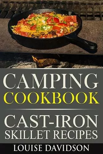 Camping Cookbook - Cast-Iron Skillet Recipes cover