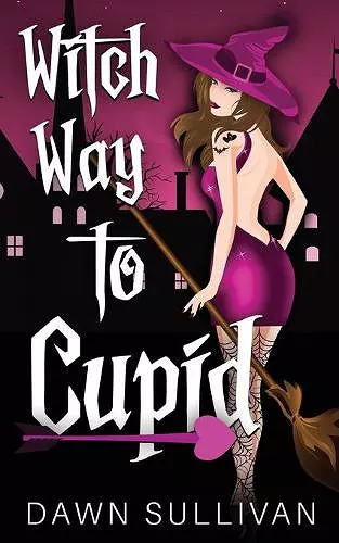 Witch Way To Cupid cover