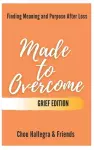 Made to Overcome - Grief Edition cover