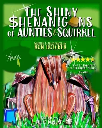 The Shiny Shenanigans of Aunties and Squirrel cover