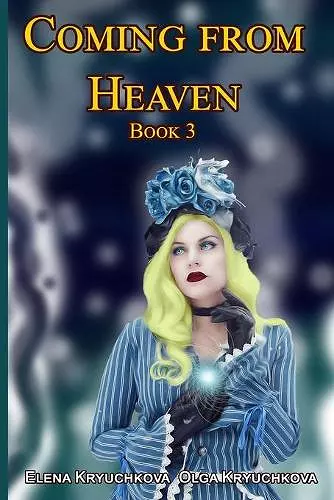 Coming From Heaven. Book 3 cover