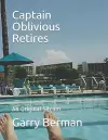 Captain Oblivious Retires cover