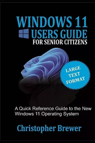 A Windows 11 Users Guide For Senior Citizens cover