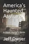 America's Haunted Asylums cover