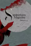 Sanitarium Magazine Issue 4 cover