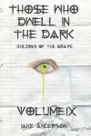 Those Who Dwell in the Dark cover