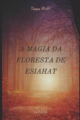 A Magia da Floresta de Esiahat cover