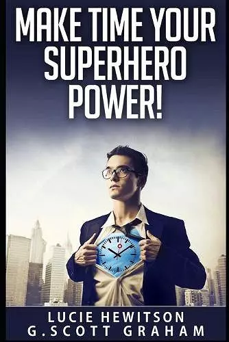 Make Time Your Superhero Power! cover