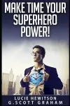 Make Time Your Superhero Power! cover