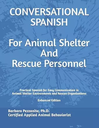 Conversational Spanish for Animal Shelter and Rescue Personnel cover