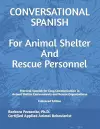 Conversational Spanish for Animal Shelter and Rescue Personnel cover