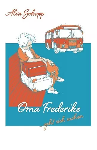 Oma Frederike geht sich suchen cover