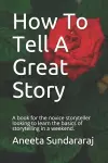 How To Tell A Great Story cover