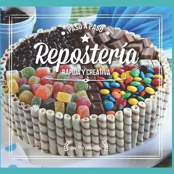 Repostería Rápida Y Creativa cover