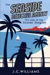 The Seaside Detective Agency - The Case of the Brazen Burglar cover