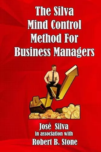 The Silva Mind Control Method for Business Managers cover