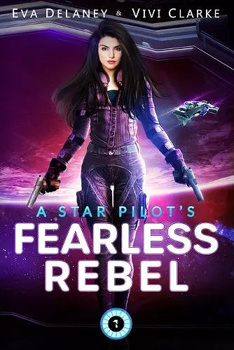 A Star Pilot's Fearless Rebel cover