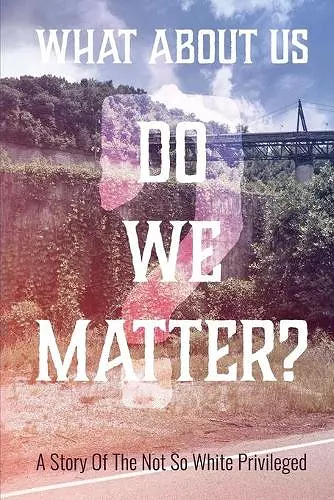 What about us? Do we matter? cover