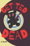 Get Ted Dead cover