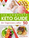 The Complete Keto Guide for Beginners after 50 cover