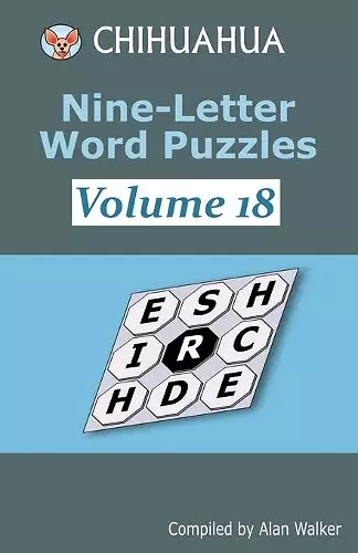 Chihuahua Nine-Letter Word Puzzles Volume 18 cover