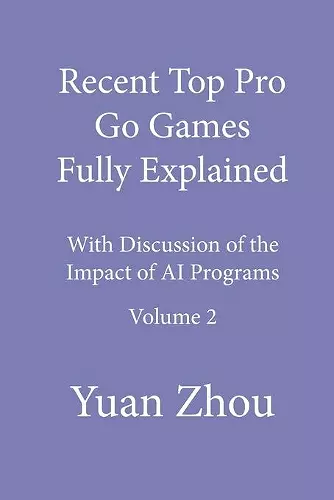 Recent Top Pro Go Games Fully Explained, Volume Two cover