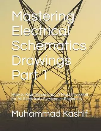 Mastering Electrical Schematics Drawings Part 1 cover