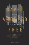 Saved, Adopted, Free cover