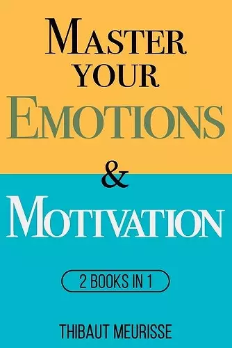 Master Your Emotions & Motivation cover