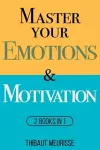 Master Your Emotions & Motivation cover