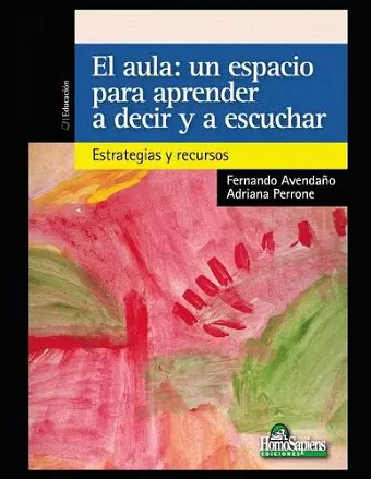 El aula. Un espacio para aprender a decir y a escuchar cover