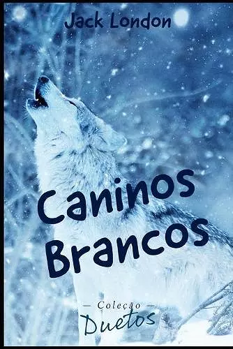 Caninos Brancos (Coleção Duetos) cover